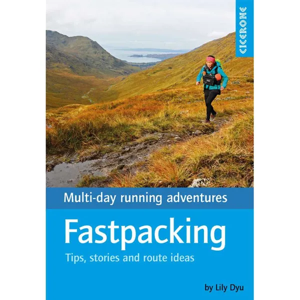 Fastpacking Tips, Stories and Route Ideas